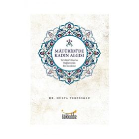 Matüridi'de Kadın Algısı - Hülya Terzioğlu