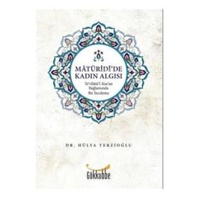 Matüridi'de Kadın Algısı - Hülya Terzioğlu
