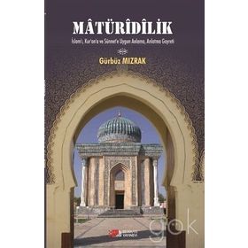 Matüridilik - Gürbüz Mızrak