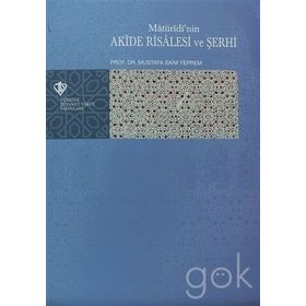 Matüridi’nin Akide Risalesi ve Şerhi - Mustafa Saim Yeprem