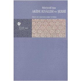 Matüridi’nin Akide Risalesi ve Şerhi - Mustafa Saim Yeprem