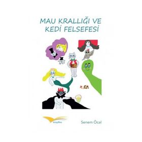 Mau Krallığı ve Kedi Felsefese - Senem Öcal