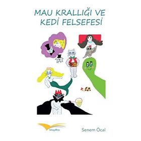Mau Krallığı ve Kedi Felsefese - Senem Öcal
