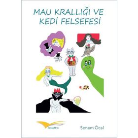 Mau Krallığı ve Kedi Felsefese - Senem Öcal
