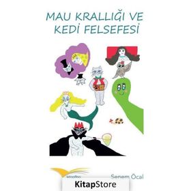 Mau Krallığı Ve Kedi Felsefesi - Senem Öcal