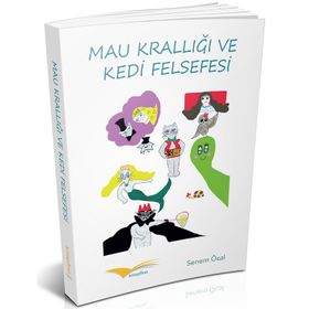 Mau Krallığı Ve Kedi Felsefesi - Senem Öcal