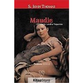 MAUDIE 1920´LERIN LONDRA YAŞANTISI - S.JOHN THOMAS