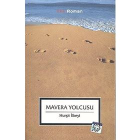 MAVERA YOLCUSU - HURŞİT İLBEYİ