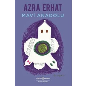 MAVI ANADOLU - AZRA ERHAT