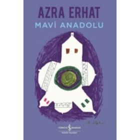 MAVI ANADOLU - AZRA ERHAT