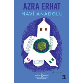 MAVI ANADOLU - AZRA ERHAT