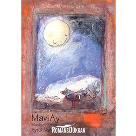 MAVI AY - AYTÜL AKAL; MAVISEL YENER