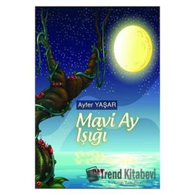 Mavi Ay Işığı - Ayfer Yaşar