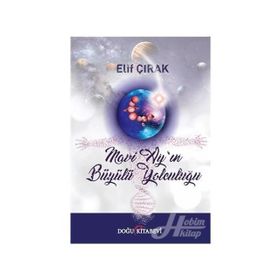 Mavi Ay'ın Büyülü Yolculuğu - Elif Çırak