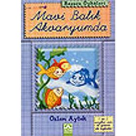 MAVI BALIK AKVARYUMDA - ÖZLEM AYTEK