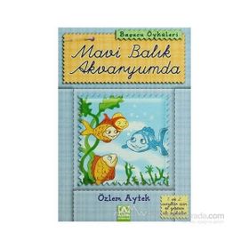 MAVI BALIK AKVARYUMDA - ÖZLEM AYTEK