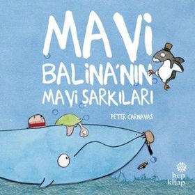 Mavi Balina’nın Mavi Şarkıları - Peter Carnavas
