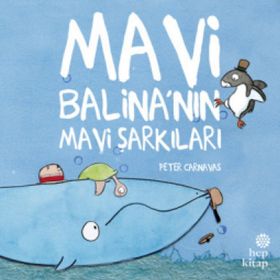Mavi Balina’nın Mavi Şarkıları - Peter Carnavas