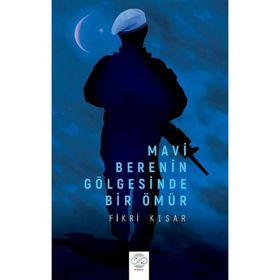 Mavi Berenin Gölgesinde Bir Ömür Fikri Kısar