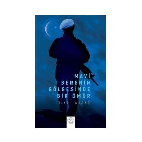 Mavi Berenin Gölgesinde Bir Ömür Fikri Kısar