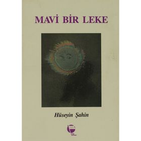 Mavi Bir Leke- Hüseyin Şahin