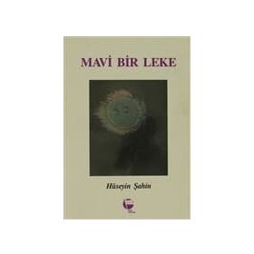 Mavi Bir Leke- Hüseyin Şahin