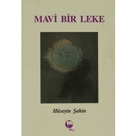 Mavi Bir Leke- Hüseyin Şahin