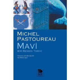 MAVI BIR RENGIN TARIHI - MICHEL PASTOUREAU (ISBN:9789755334400)