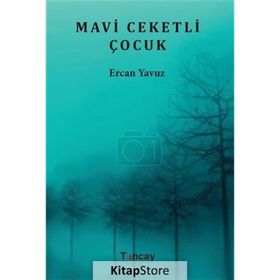 Mavi Ceketli Çocuk - Ercan Yavuz