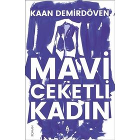 Mavi Ceketli Kadın - Kaan Demirdöven