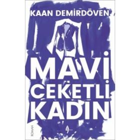 Mavi Ceketli Kadın - Kaan Demirdöven