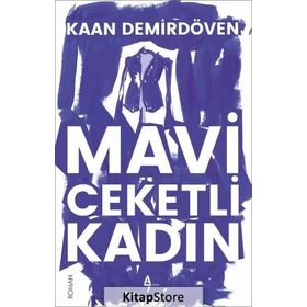 Mavi Ceketli Kadın - Kaan Demirdöven