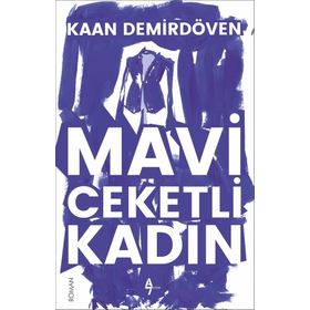 Mavi Ceketli Kadın - Kaan Demirdöven