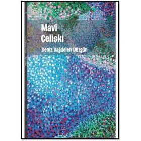 Mavi Çelişki - Deniz Dağdelen Düzgün