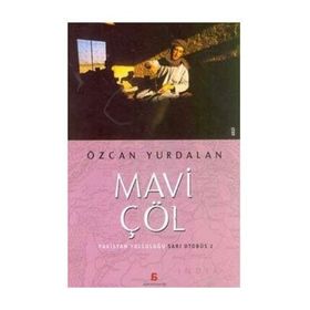 MAVI ÇÖL PAKISTAN YOLCULUĞU SARI OTOBÜS 2 - ÖZCAN YURDALAN