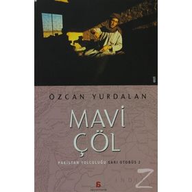 MAVI ÇÖL PAKISTAN YOLCULUĞU SARI OTOBÜS 2 - ÖZCAN YURDALAN