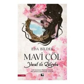 Mavi Çöl - Yusuf ile Züleyha - Eda Bildek