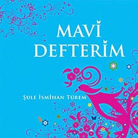 MAVI DEFTERIM ( CILTLI ) - ŞULE İSMİHAN TÜREM
