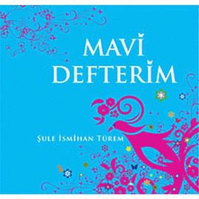 MAVI DEFTERIM ( CILTLI ) - ŞULE İSMİHAN TÜREM