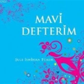 Mavi Defterim - Şule İsmihan Türem