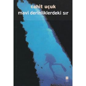 Mavi Derinliklerdeki Sır - Cahit Uçuk