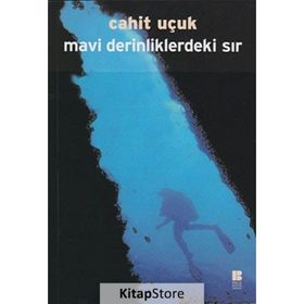 Mavi Derinliklerdeki Sır - Cahit Uçuk