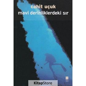 Mavi Derinliklerdeki Sır - Cahit Uçuk