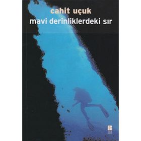 Mavi Derinliklerdeki Sır - Cahit Uçuk