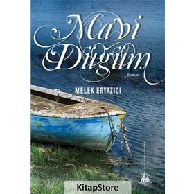Mavi Düğüm - Melek Eryazıcı