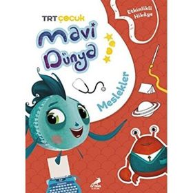 Mavi Dünyadan Etkinlikli Hikayeler Meslekler Erdem Çocuk