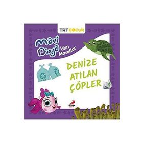 Mavi Dünyadan Masallar Denize Atılan Çöpler - Erdem Çocuk