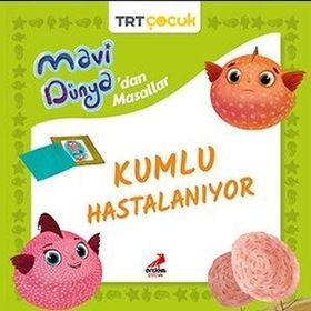Mavi Dünyadan Masallar Kumlu Hastalanıyor - Erdem Çocuk