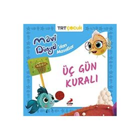 Mavi Dünyadan Masallar Üç Gün Kuralı - Erdem Çocuk