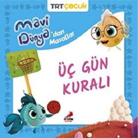 Mavi Dünyadan Masallar Üç Gün Kuralı - Erdem Çocuk